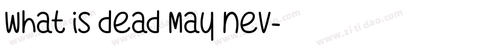 what is dead may nev字体转换